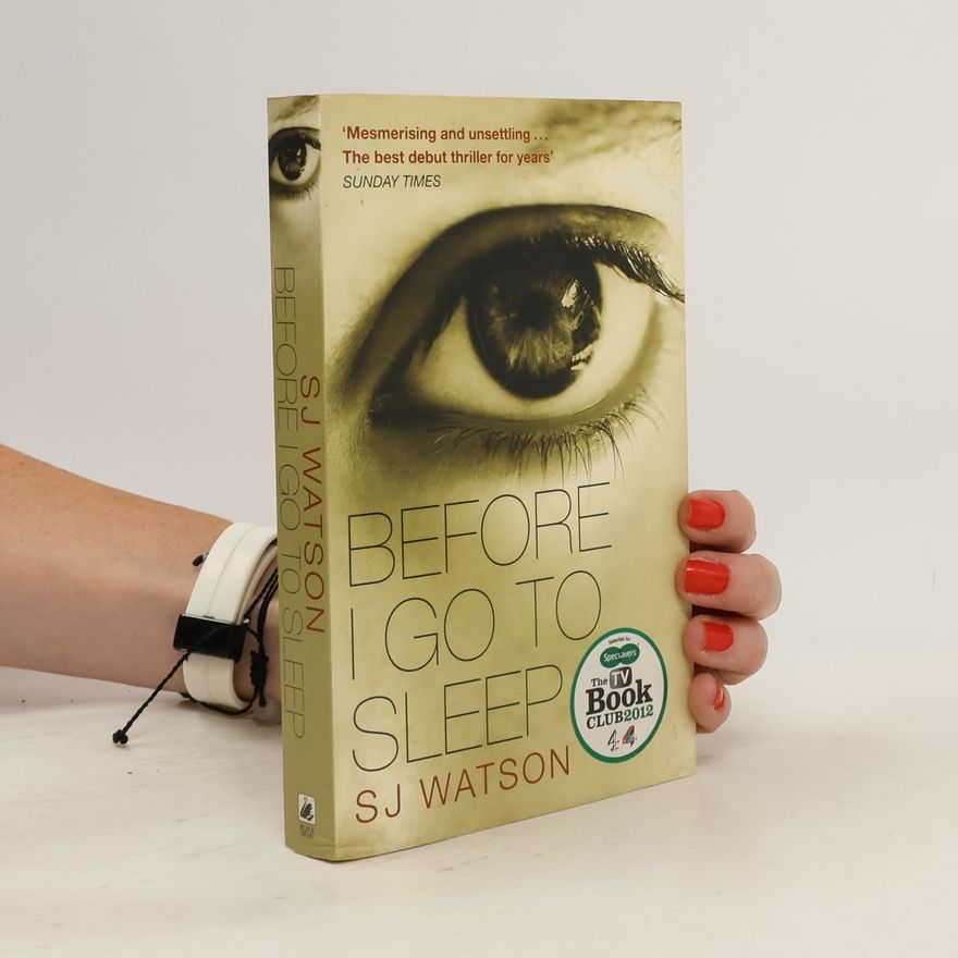 S. J. Watson Before I go to sleep