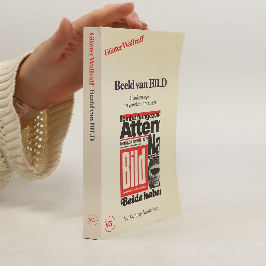 Günter Wallraff Beeld van Bild - getuigen tegen het geweld van Springer