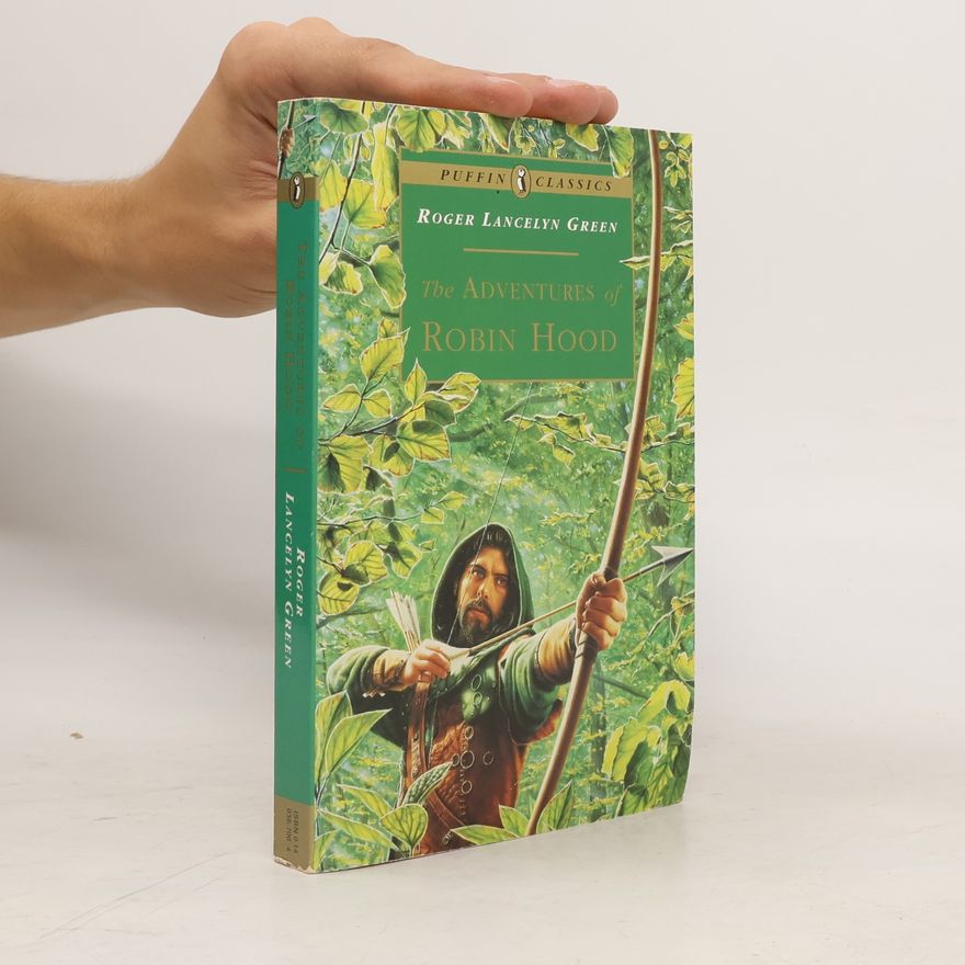 Roger Lancelyn Green Puffin Classics: The Adventures of Robin Hood