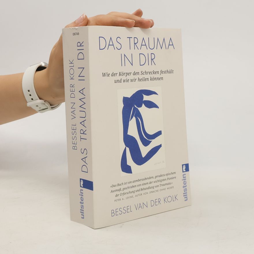 Bessel van der Kolk Das Trauma in dir