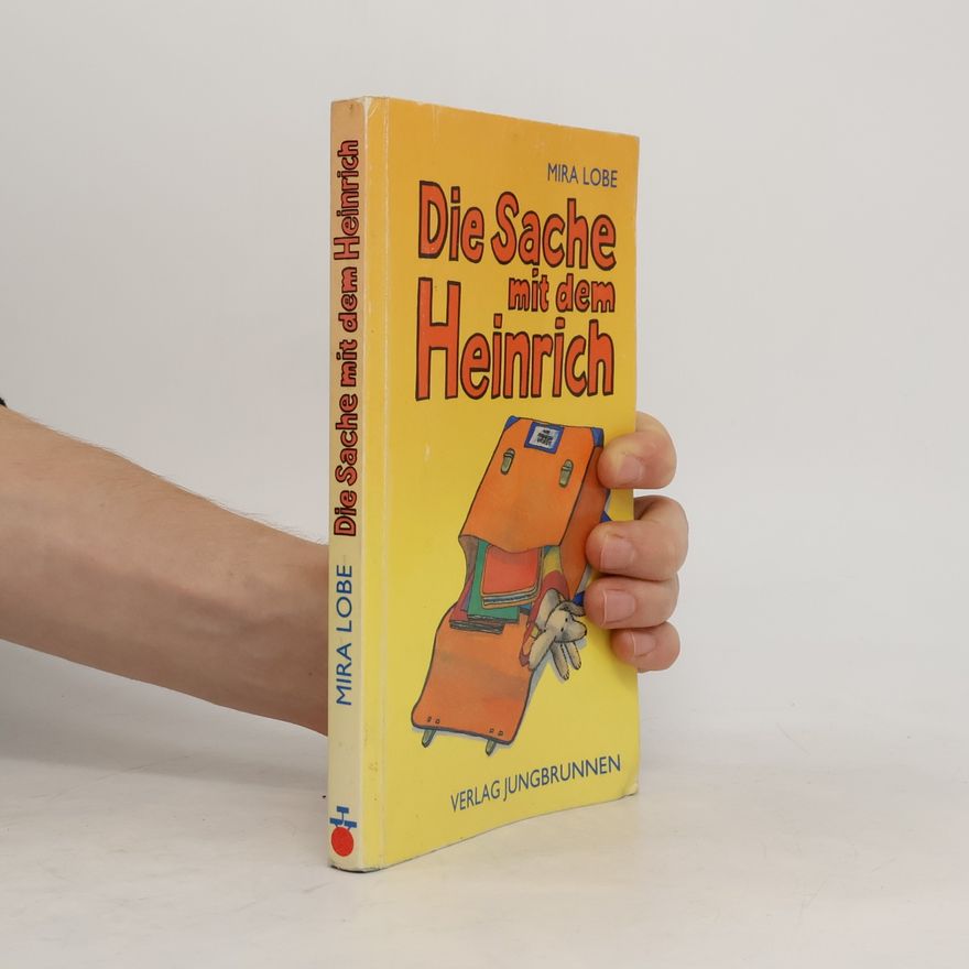 Mira Lobe Die Sache mit dem Heinrich