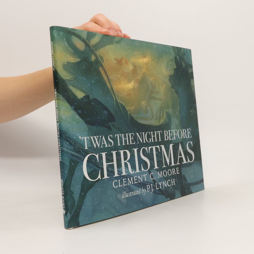 Clement Clarke Moore 'Twas the Night Before Christmas