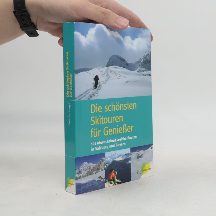 Christian Heugl Die schönsten Skitouren für Genießer