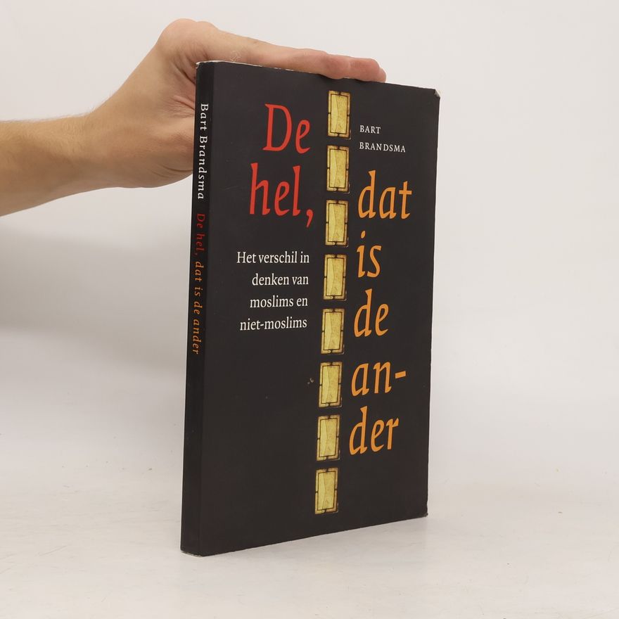Bart Brandsma De hel, dat is de ander