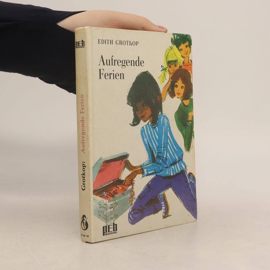 Edith Grotkop Aufregende Ferien