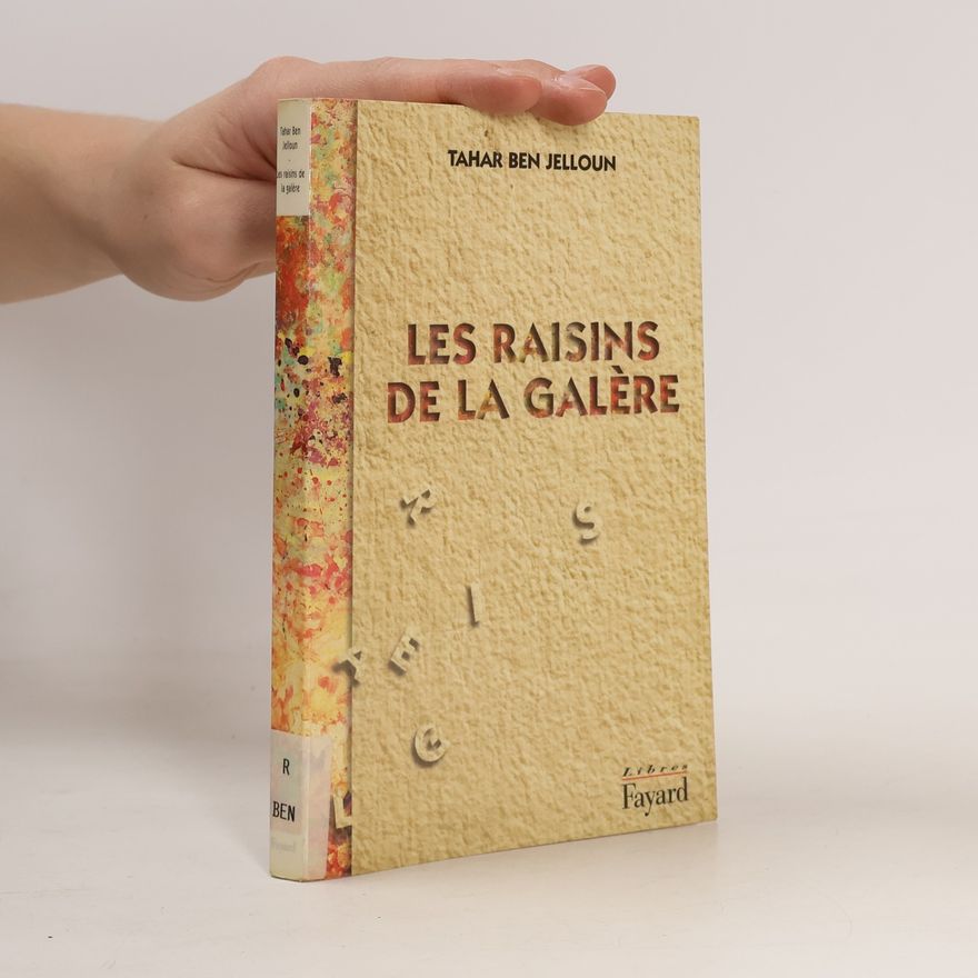 Tahar Ben Jelloun Les raisins de la galère