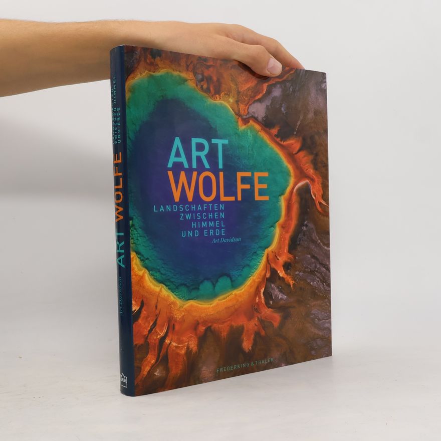 Art Wolfe Landschaften zwischen Himmel und Erde