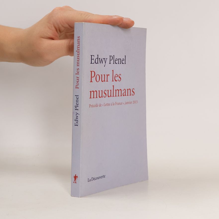 Edwy Plenel Pour les musulmans (French Edition)