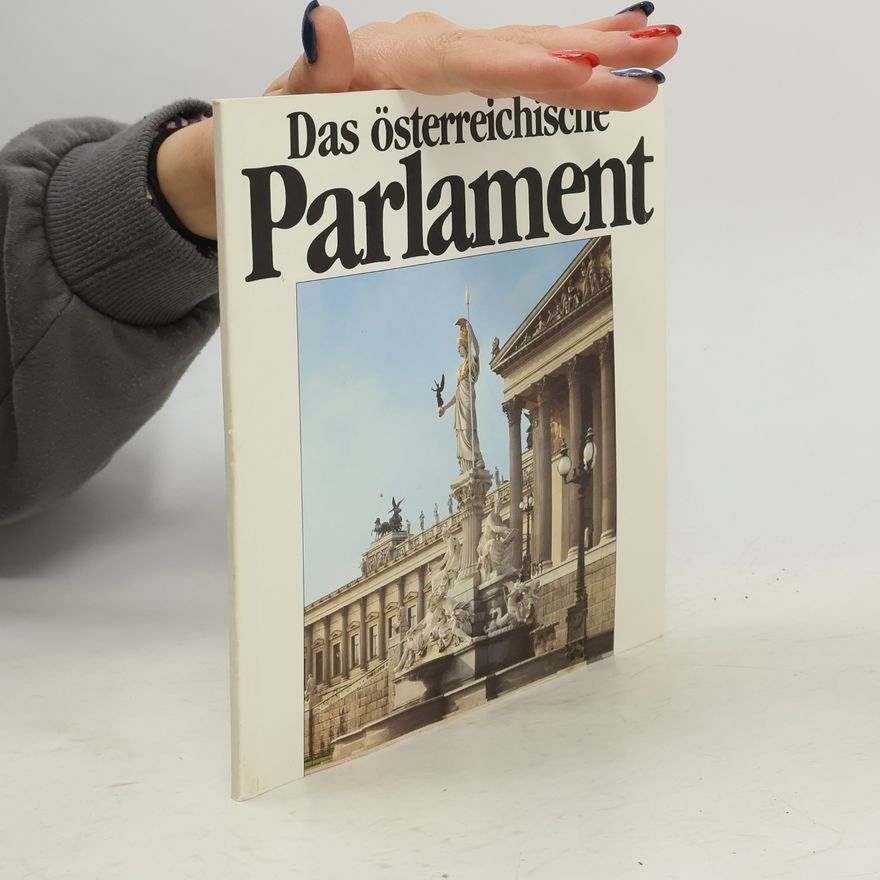 Autorenkollektiv Das Österreichische Parlament
