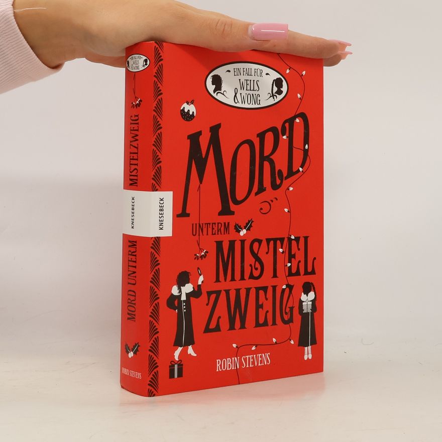 Robin Stevens Mord unterm Mistelzweig