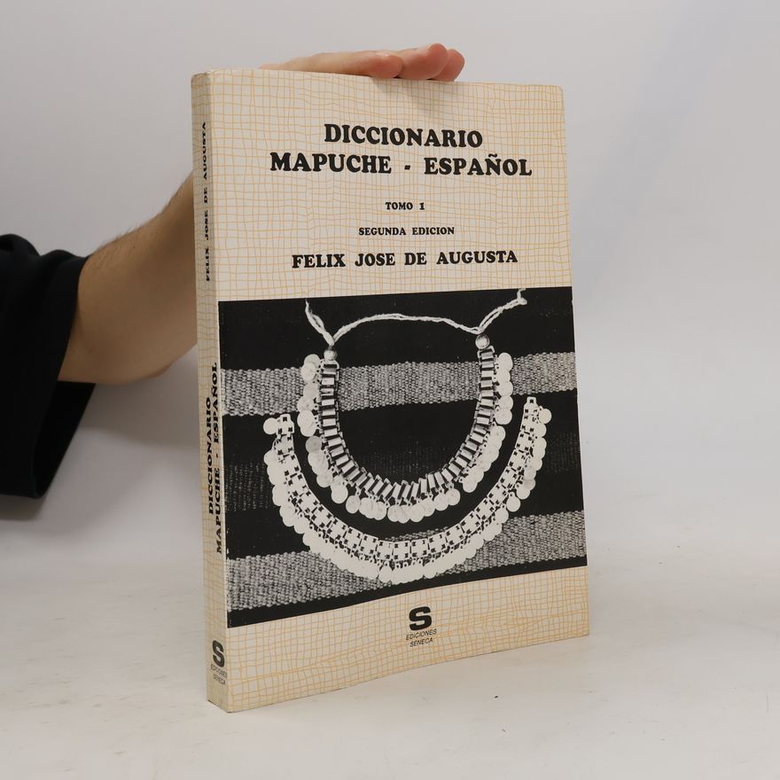 Félix José de Augusta Diccionario Mapuche - Espaňol