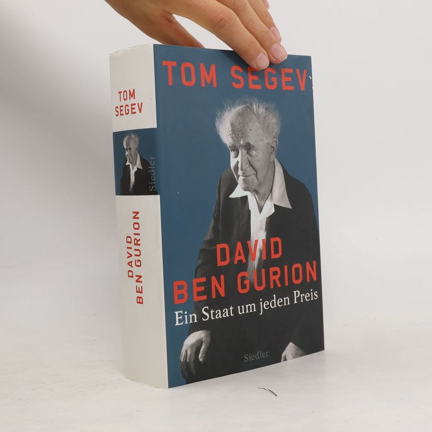 Tom Segev David Ben Gurion