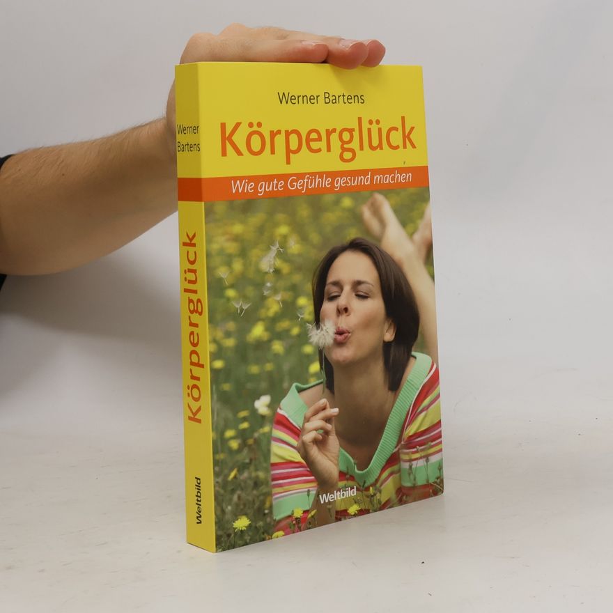 Werner Bartens Körperglück