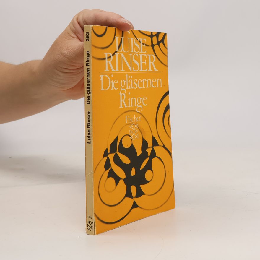Luise Rinser Die gläsernen Ringe