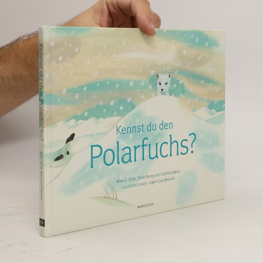 Nina E. Eide Kennst du den Polarfuchs?
