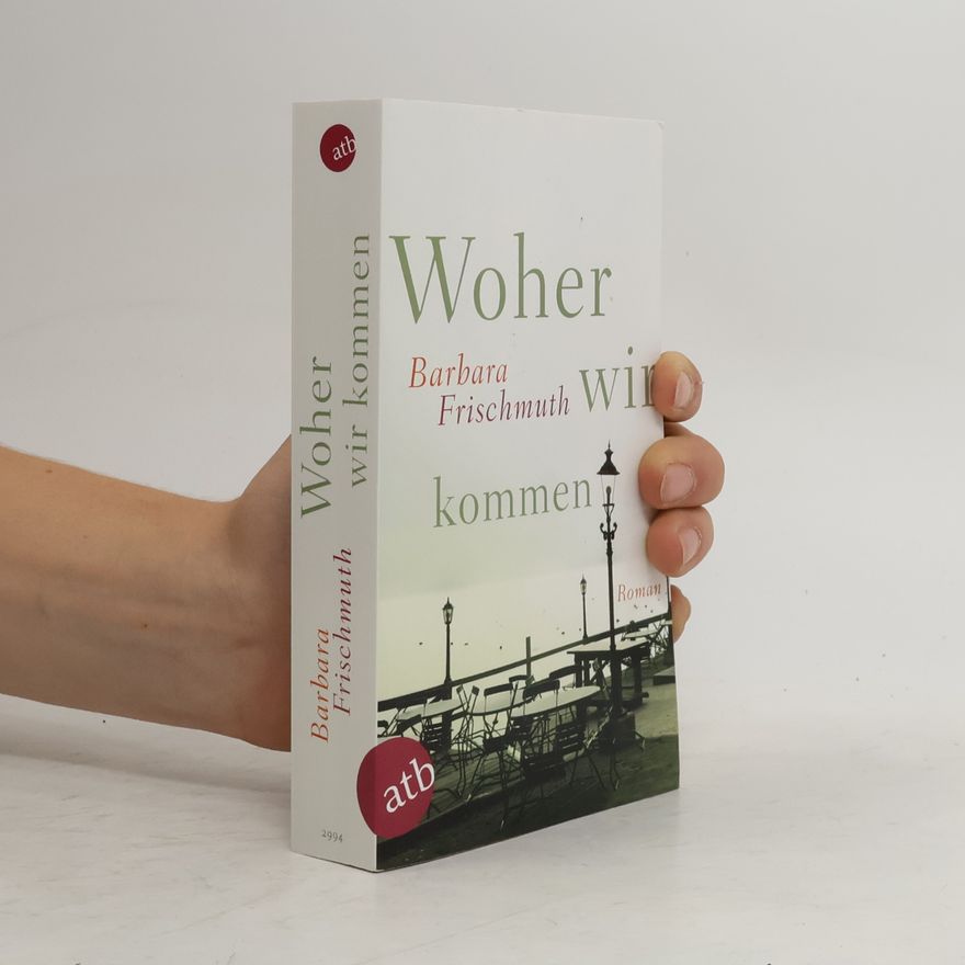 Barbara Frischmuth Woher wir kommen
