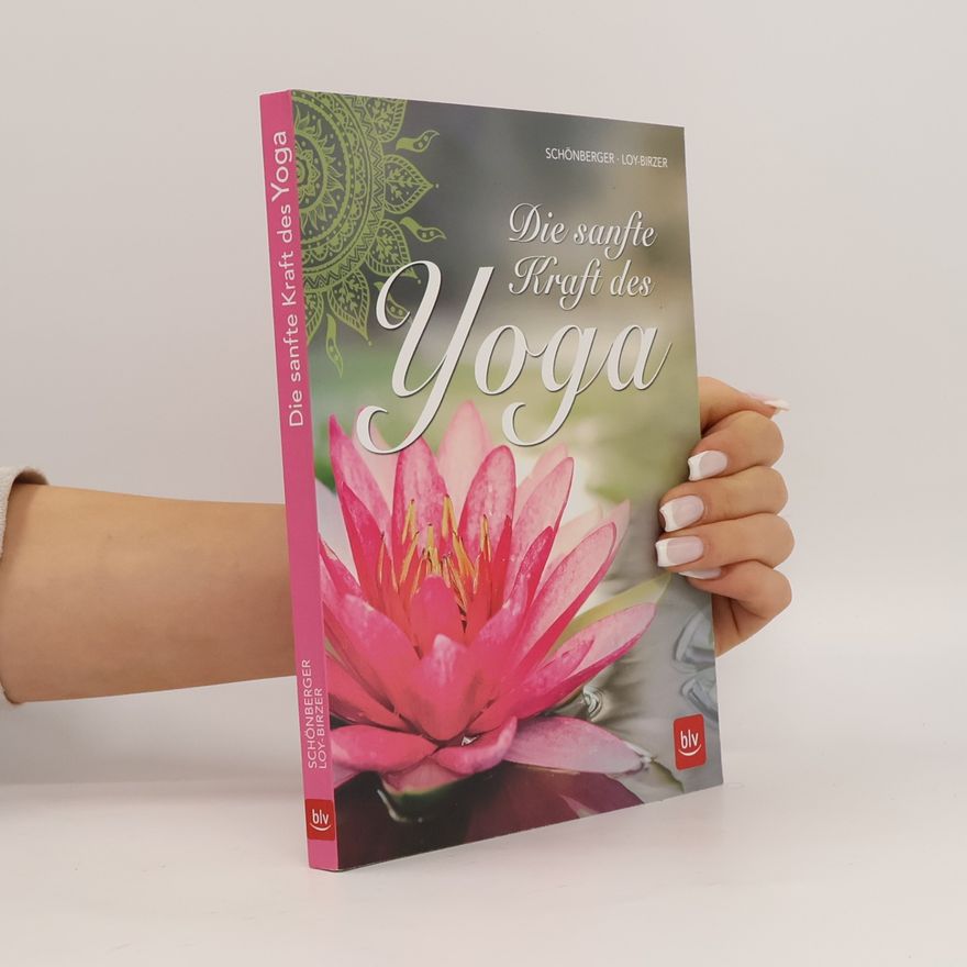 Stephanie Schönberger Die sanfte Kraft des Yoga