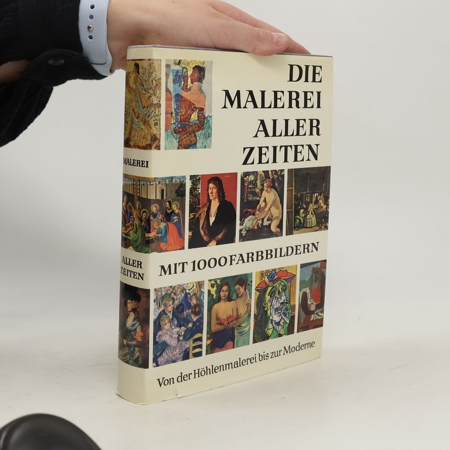 Autorenkollektiv Die Malerei aller Zeiten