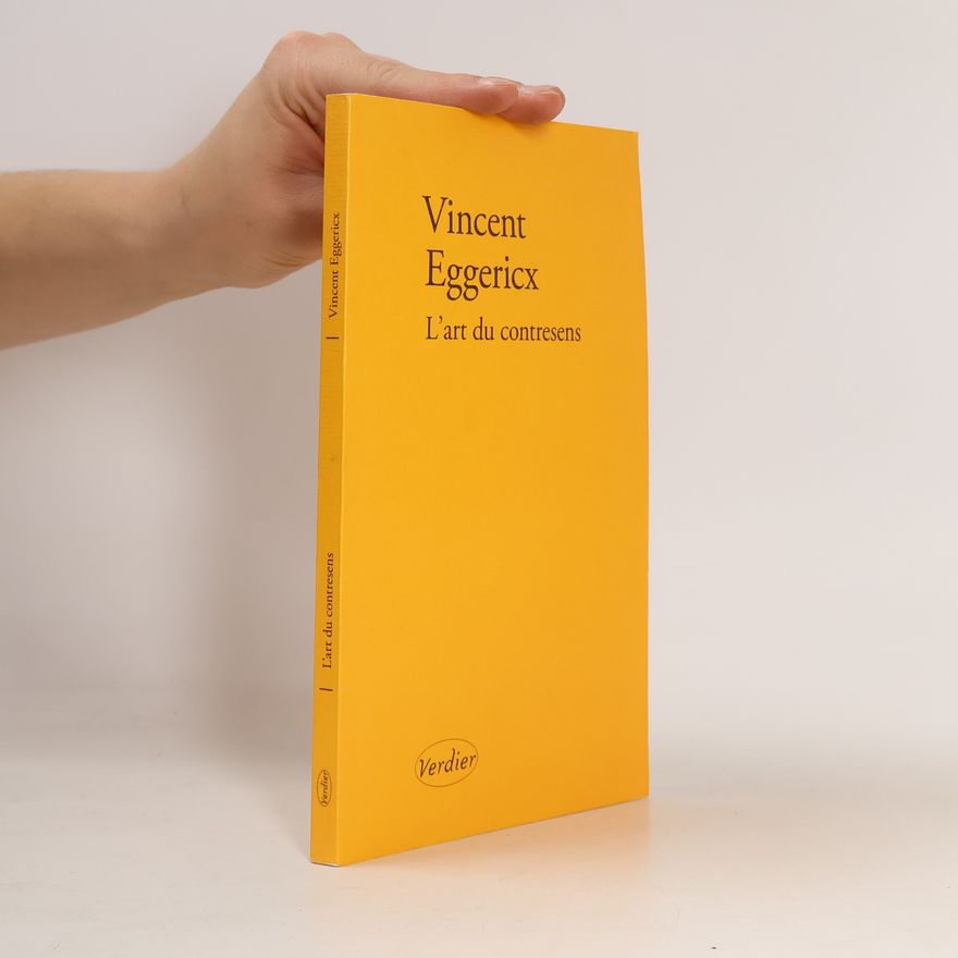 Vincent Eggericx L'art du contresens