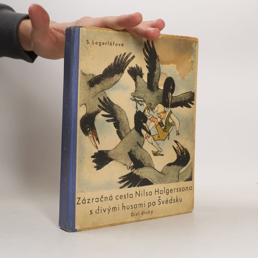 Selma Lagerlöf Zázračná cesta Nilsa Holgerssona s divými husami po Švédsku