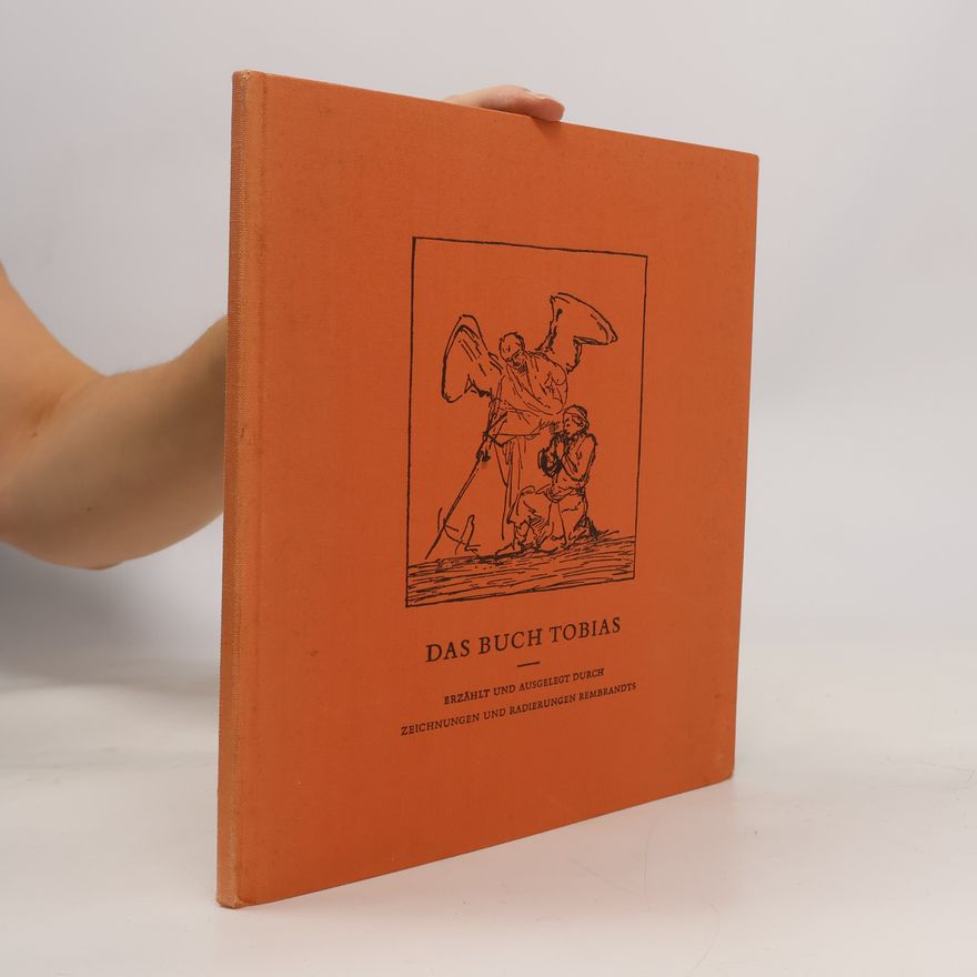 Rembrandts Das Buch Tobias