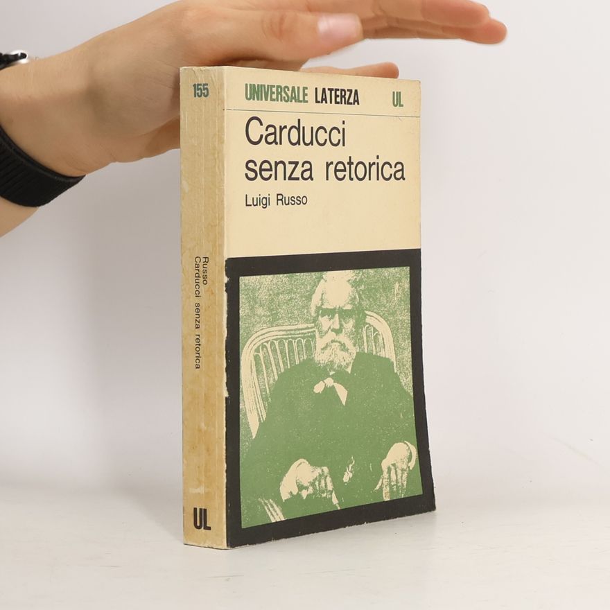 Luigi Russo Carducci senza retorica