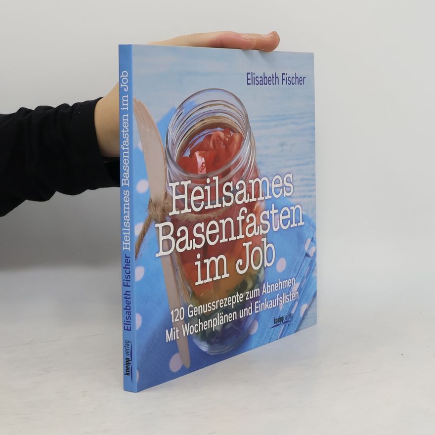 Elisabeth Fischers Heilsames Basenfasten im Job