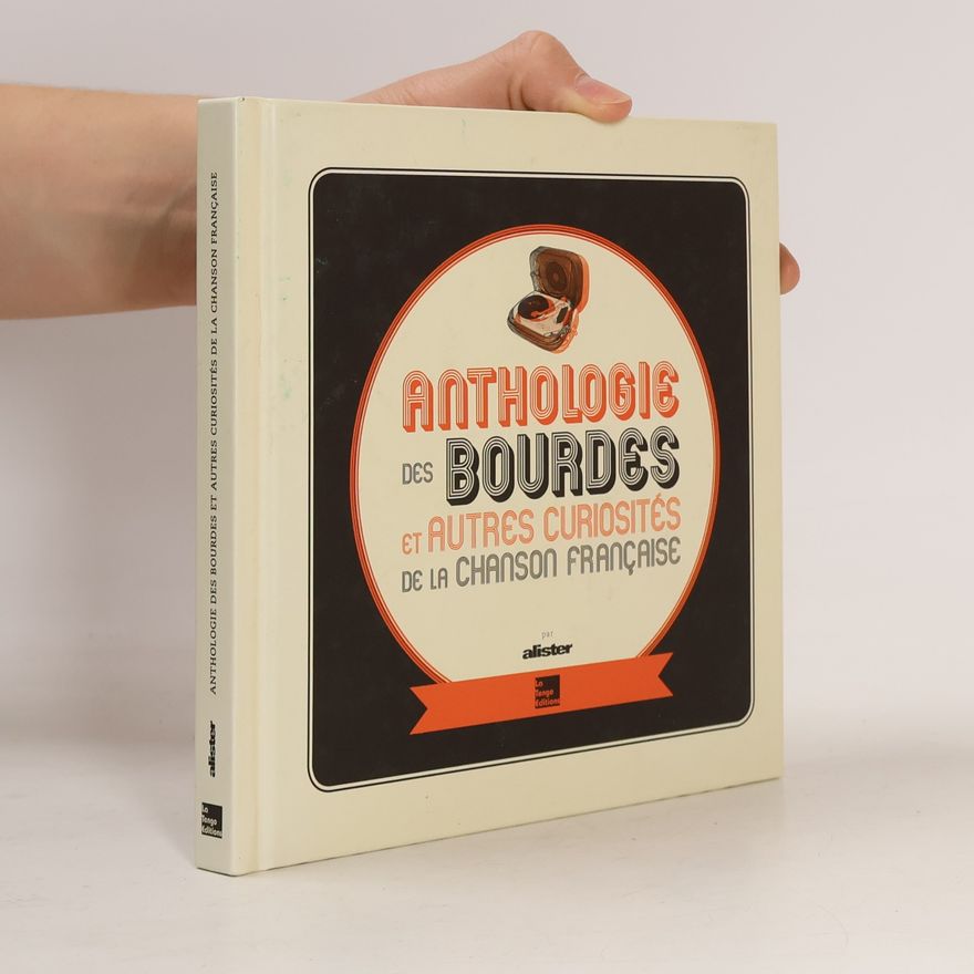 Alister Anthologie des bourdes et autres curiosités de la chanson française