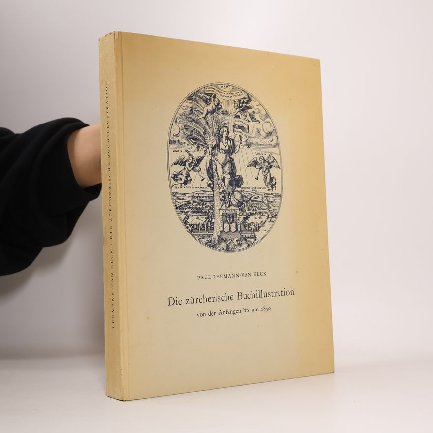 Paul Leemann-Van Elck Die zürcherische Buchillustration