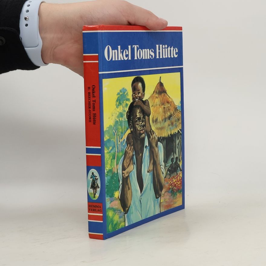 Harriet Beecher Stowe Onkel Toms Hütte