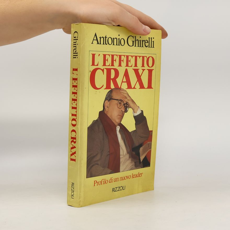 Antonio Ghirelli L'effetto Craxi