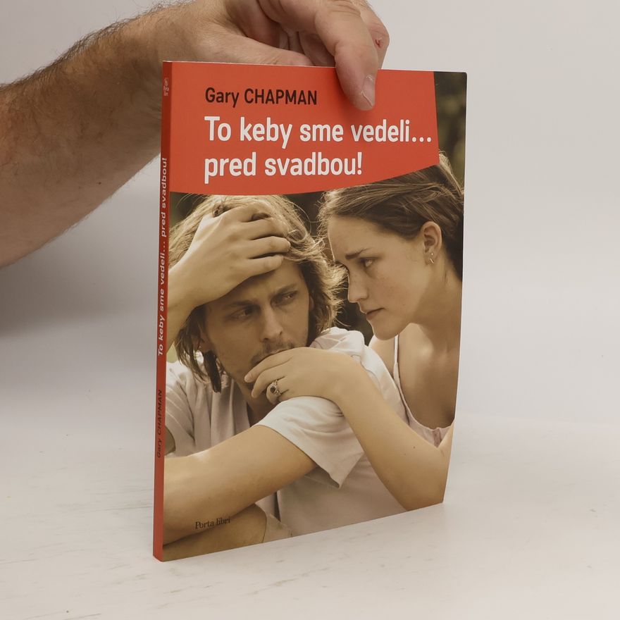 Gary Chapman To keby sme vedeli... pred svadbou!