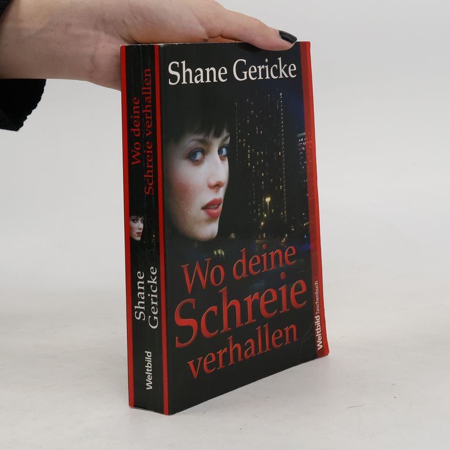 Shane Gericke Wo deine Schreie verhallen