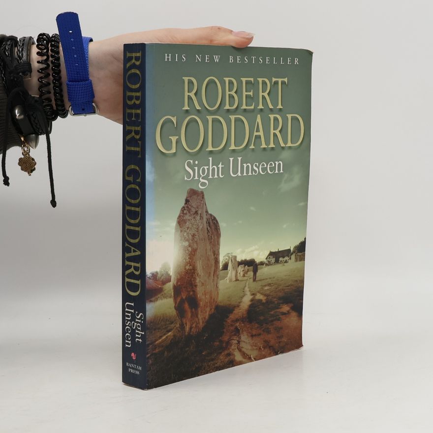 Robert Goddard Sight Unseen