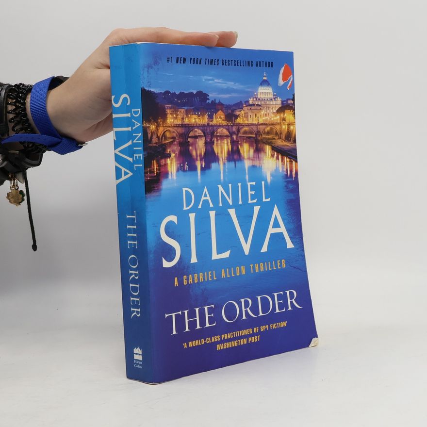 Daniel Silva A Gabriel Allon Thriller: The Order
