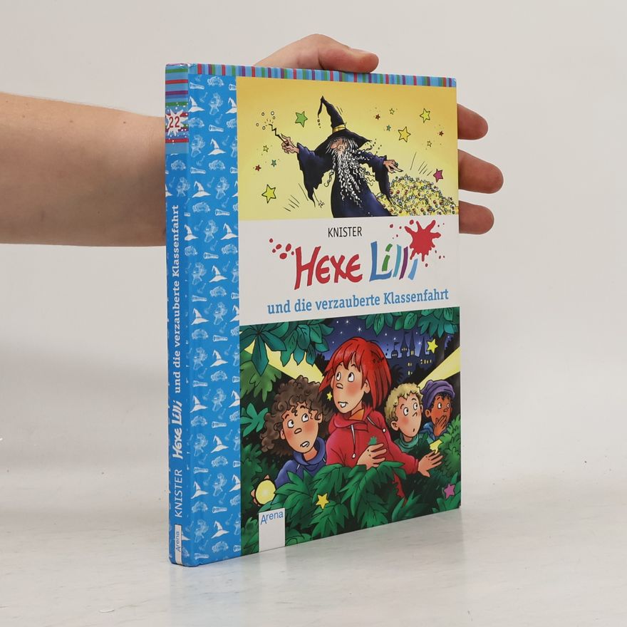 Knister Hexe Lilli und die verzauberte Klassenfahrt
