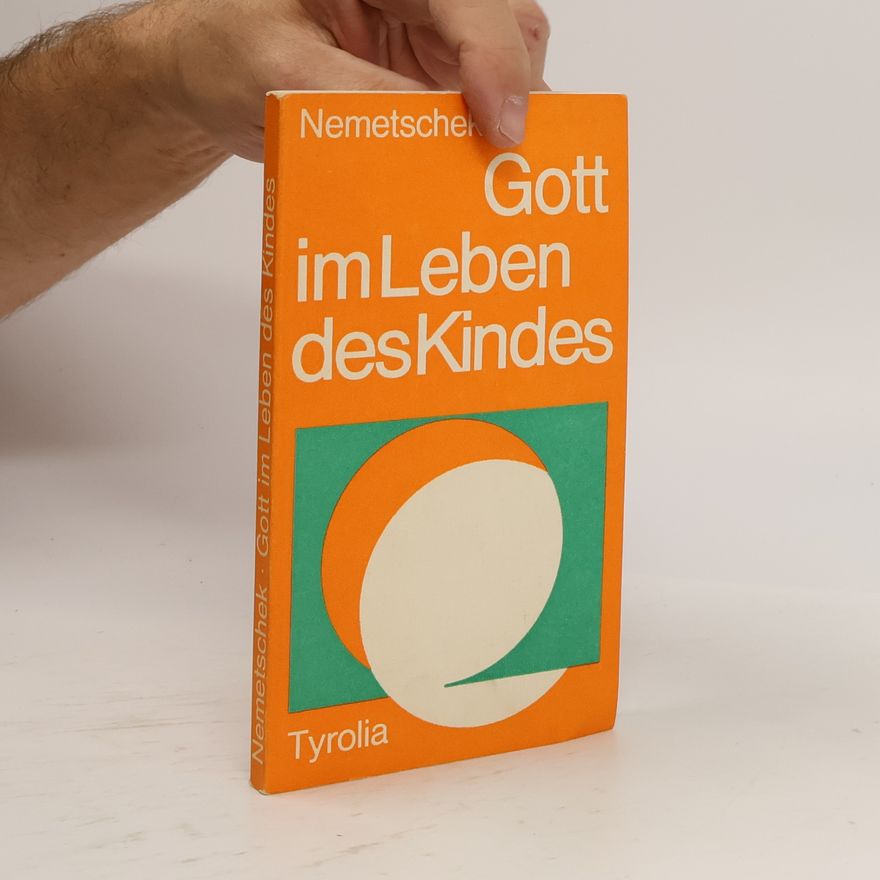 Monika Nemetschek Gott im Leben des Kindes