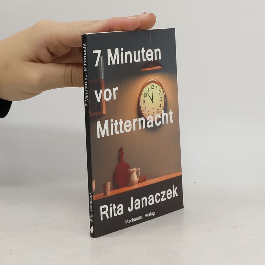 Rita Maria Janaczek 7 Minuten vor Mitternacht