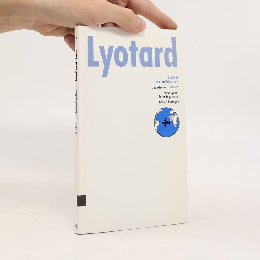Jean Francois Lyotard Grabmal des Intellektuellen