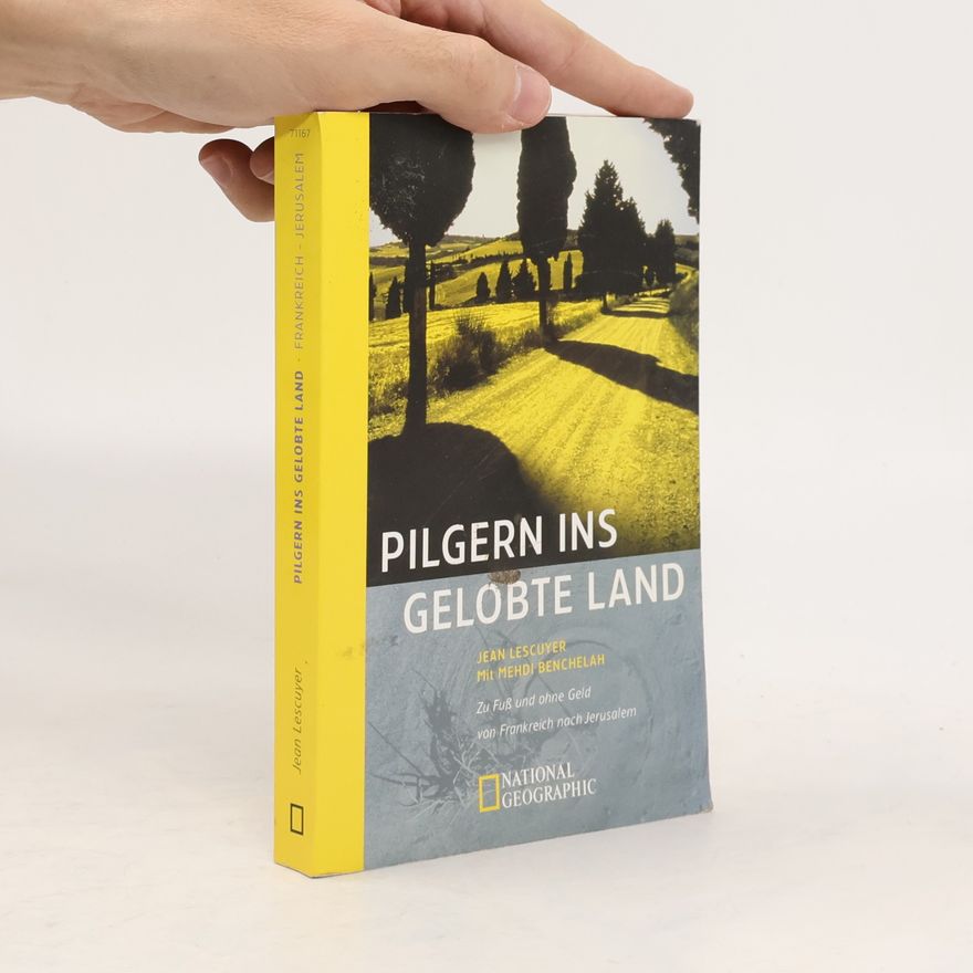 Jean Lescuyer Pilgern ins Gelobte Land