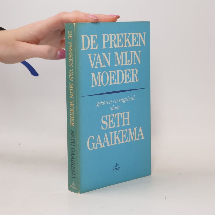 Tilly Gaaikema-Paul De preken van mijn moeder