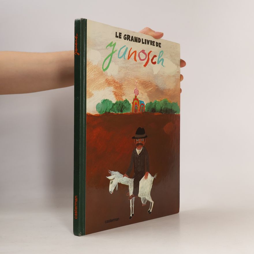 Janosch Le Grand Livre de Janosch