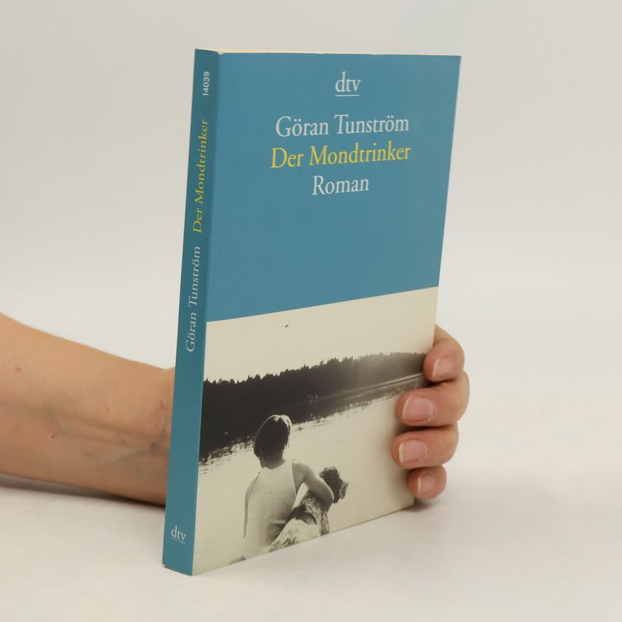 Göran Tunström Der Mondtrinker