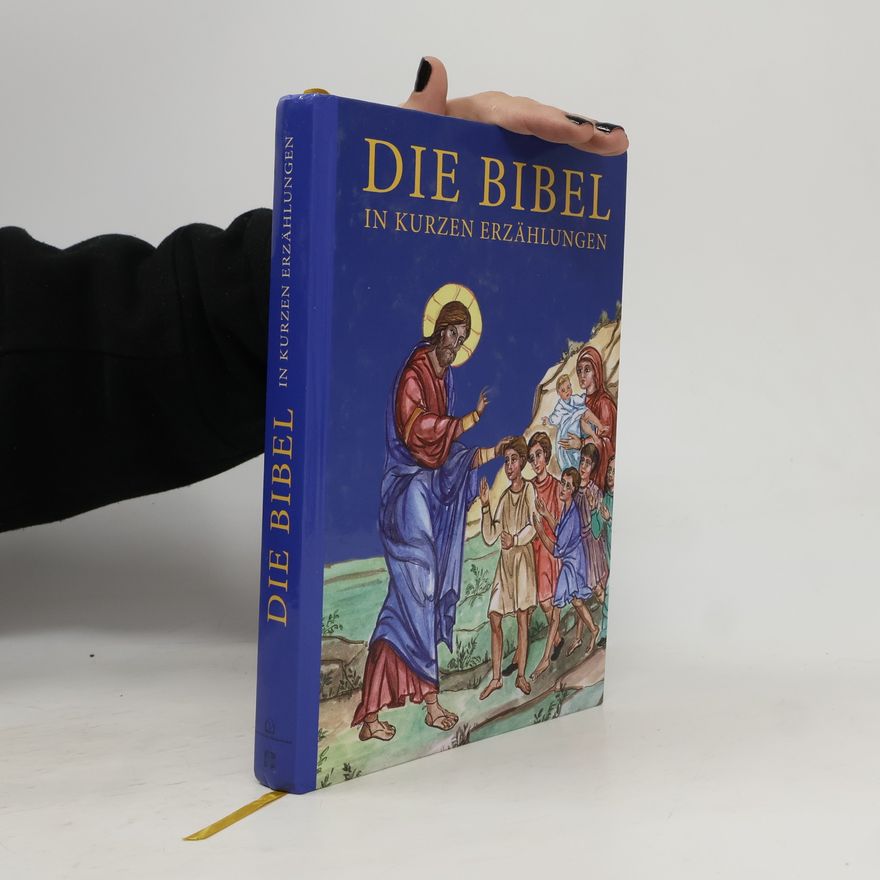 Kolektiv autorů Die Bibel in kurzen Erzählungen