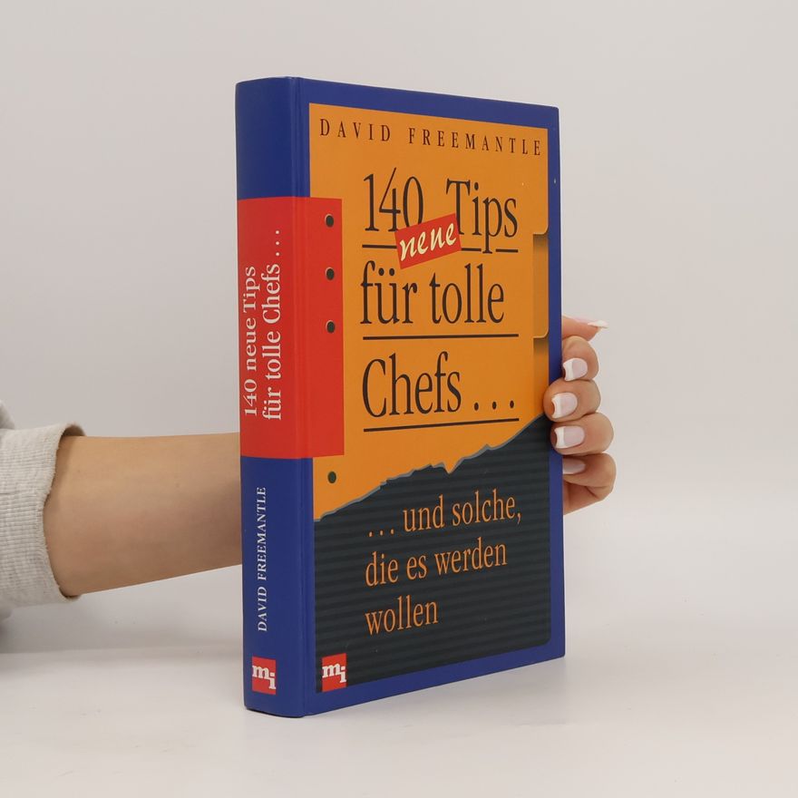 David Freemantle 140 neue Tips für tolle Chefs und solche, die es werden wollen