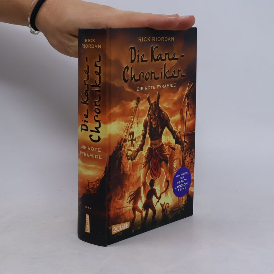 Rick Riordan Die Kane-Chroniken 1. Die rote Pyramide