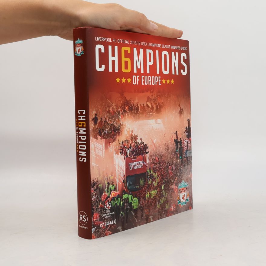 Liverpool Football Club Liverpool FC: CH6MPIONS Of Europe: Official 2018/19 UEFA Champions League Winners Book
