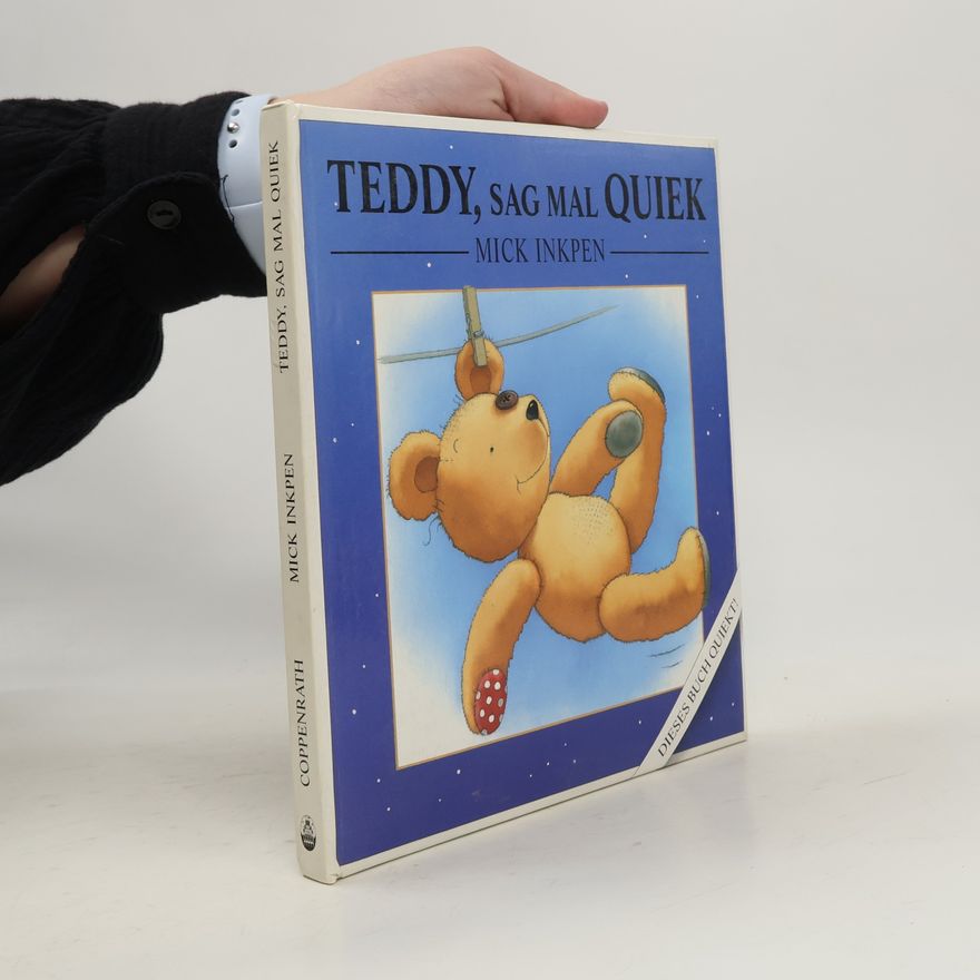 Mick Inkpen Teddy, sag mal Quiek. Dieses Buch quiekt