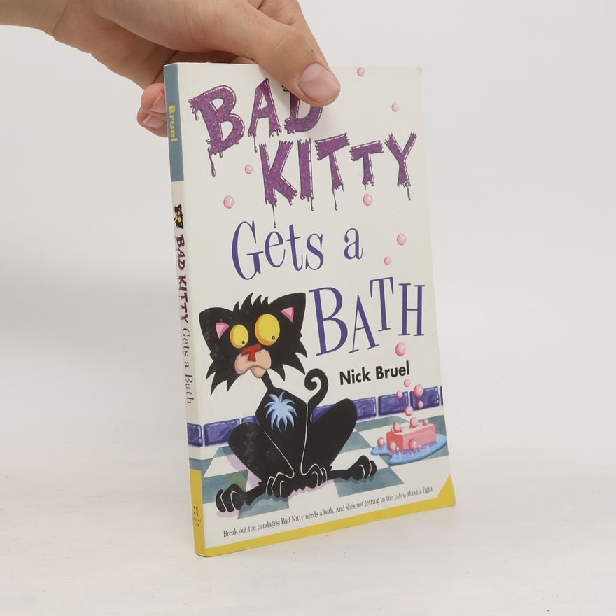 Nick Bruel BAD KITTY GETS A BATH