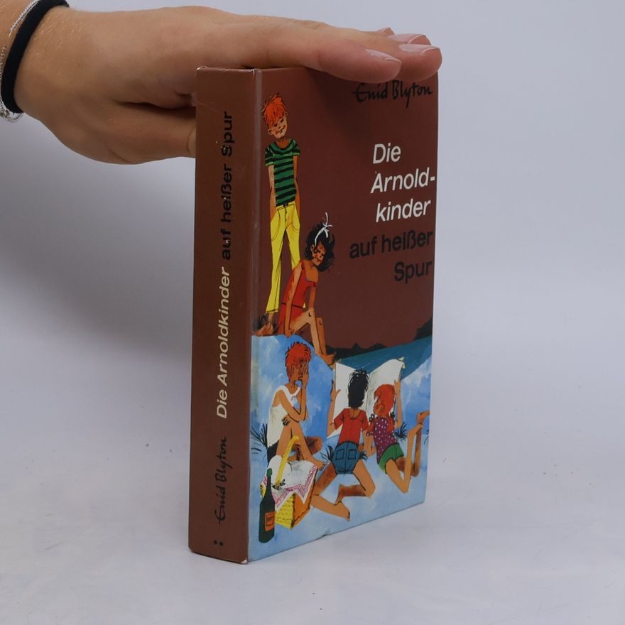 Enid Blyton Die Arnoldkinder auf heißer Spur